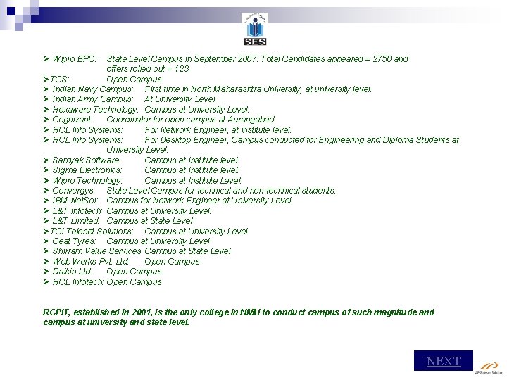 Ø Wipro BPO: State Level Campus in September 2007: Total Candidates appeared = 2750
