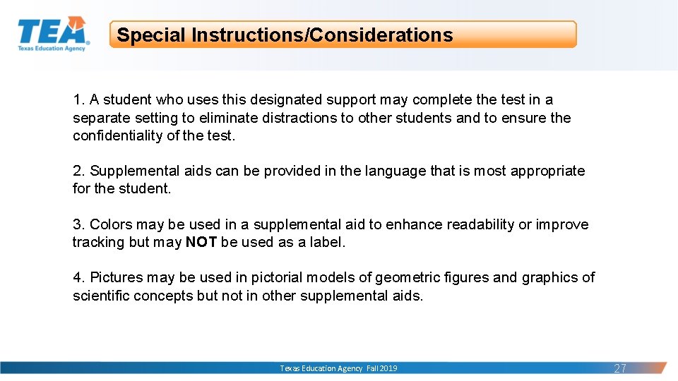 Special Instructions/Considerations 1. A student who uses this designated support may complete the test
