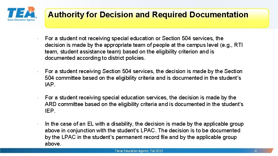 Authority for Decision and Required Documentation For a student not receiving special education or