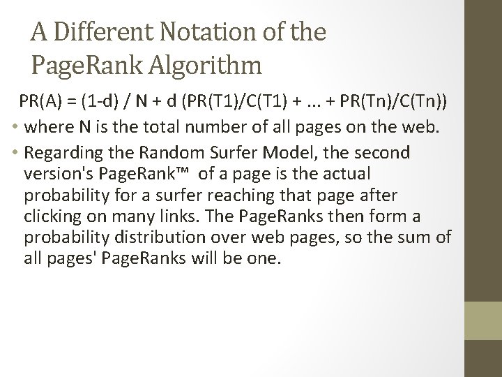 A Different Notation of the Page. Rank Algorithm PR(A) = (1 -d) / N