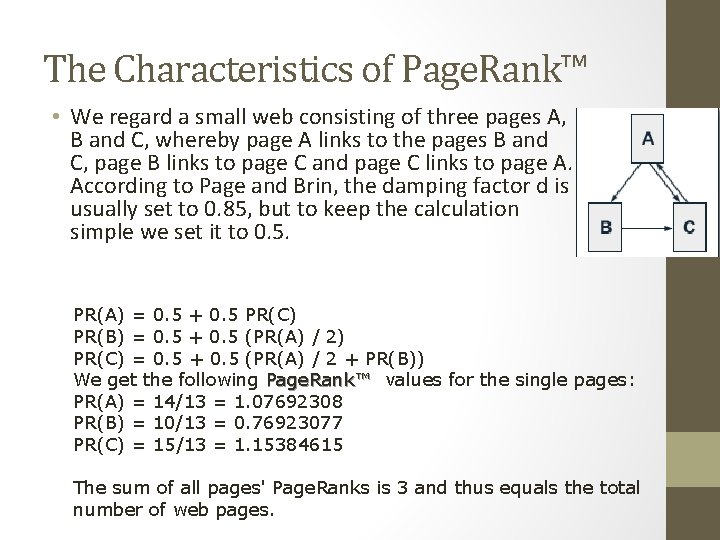 The Characteristics of Page. Rank™ • We regard a small web consisting of three