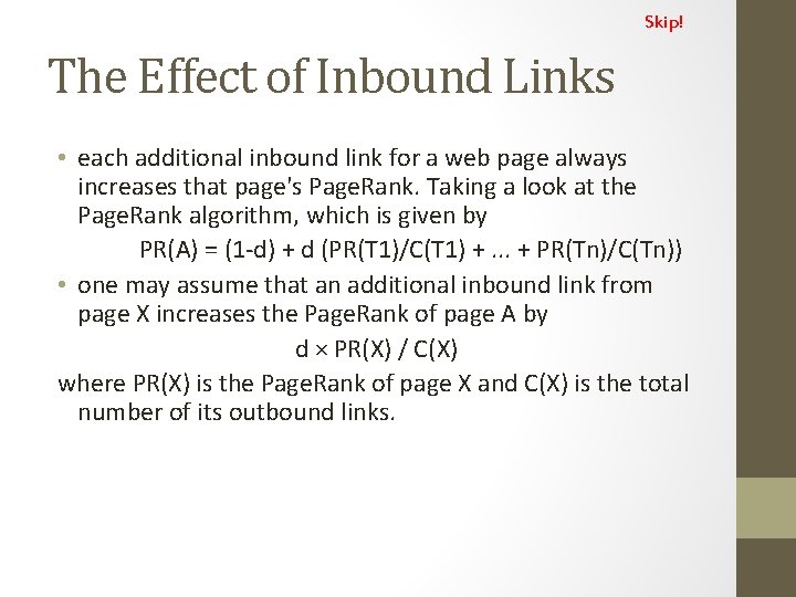 Skip! The Effect of Inbound Links • each additional inbound link for a web