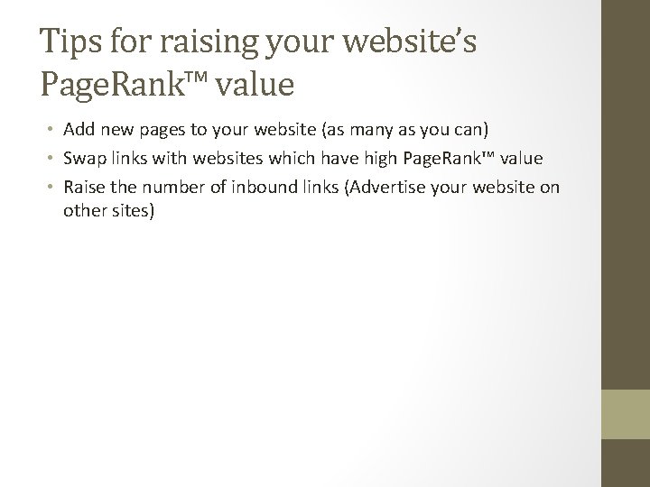 Tips for raising your website’s Page. Rank™ value • Add new pages to your