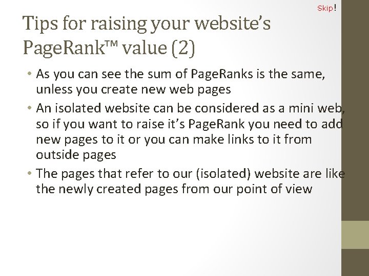 Tips for raising your website’s Page. Rank™ value (2) Skip! • As you can