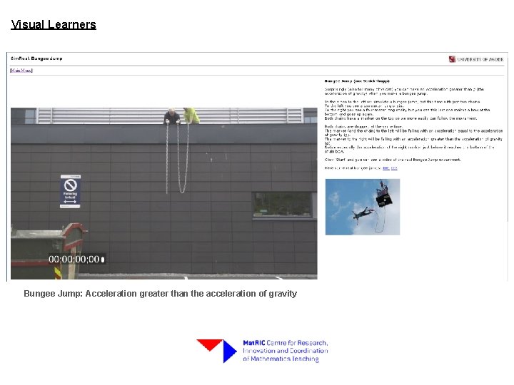 Visual Learners Bungee Jump: Acceleration greater than the acceleration of gravity 