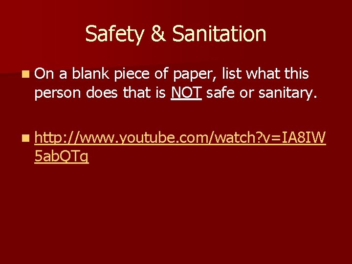 Safety & Sanitation n On a blank piece of paper, list what this person