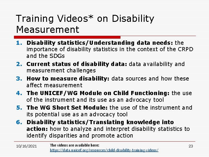 Training Videos* on Disability Measurement 1. Disability statistics/Understanding data needs: the importance of disability