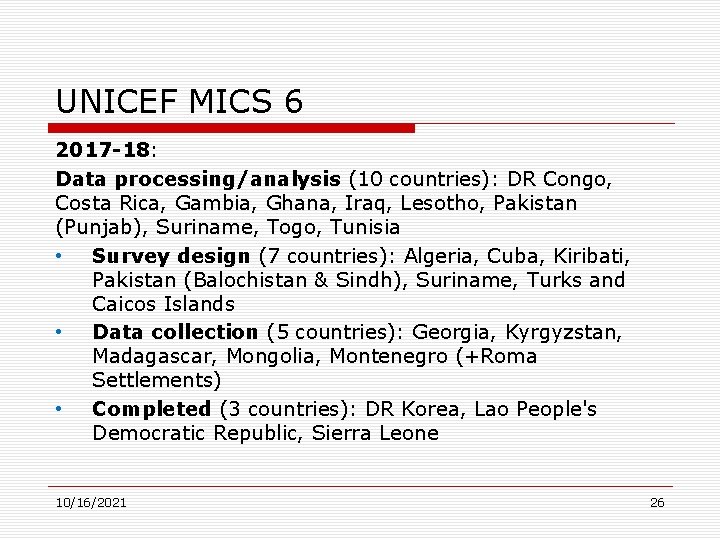 UNICEF MICS 6 2017 -18: Data processing/analysis (10 countries): DR Congo, Costa Rica, Gambia,