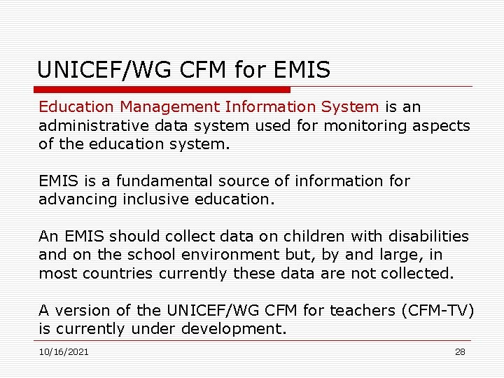 UNICEF/WG CFM for EMIS Education Management Information System is an administrative data system used