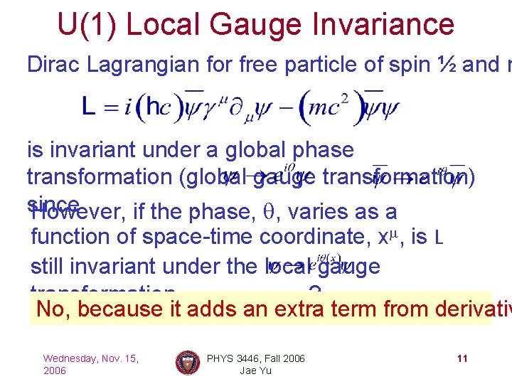 U(1) Local Gauge Invariance Dirac Lagrangian for free particle of spin ½ and m