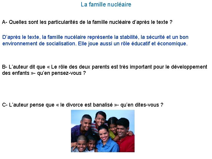 La famille nucléaire A- Quelles sont les particularités de la famille nucléaire d’après le