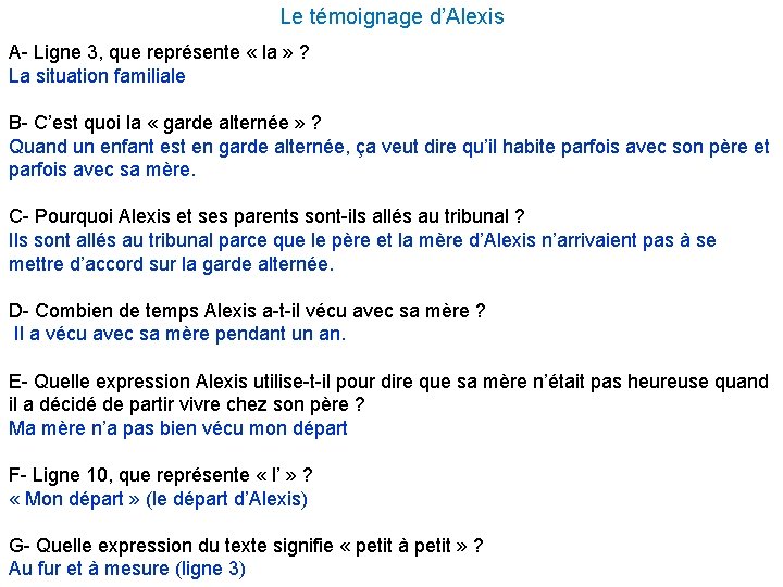 Le témoignage d’Alexis A- Ligne 3, que représente « la » ? La situation