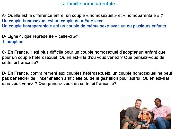 La famille homoparentale A- Quelle est la différence entre un couple « homosexuel »