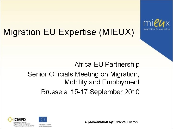 Migration EU Expertise (MIEUX) Africa-EU Partnership Senior Officials Meeting on Migration, Mobility and Employment