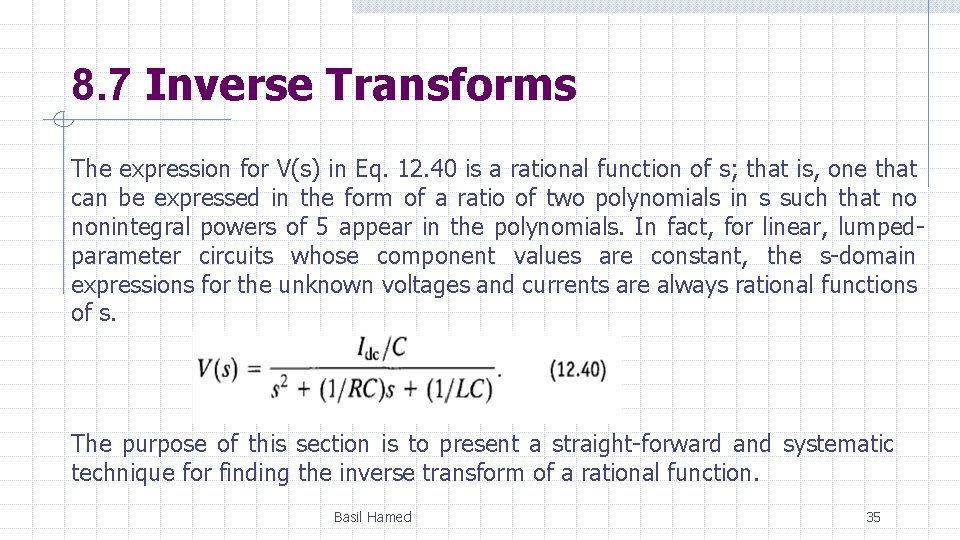 8. 7 Inverse Transforms The expression for V(s) in Eq. 12. 40 is a