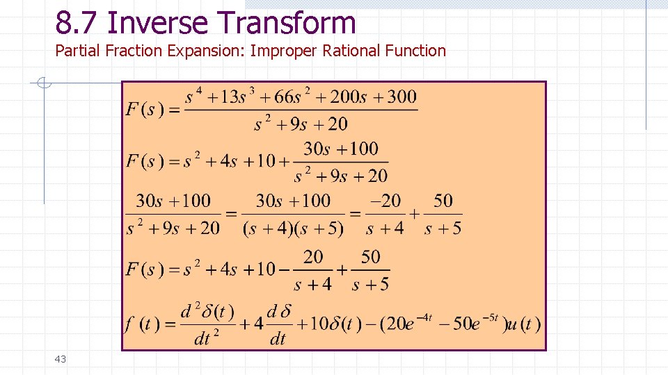 8. 7 Inverse Transform Partial Fraction Expansion: Improper Rational Function 43 