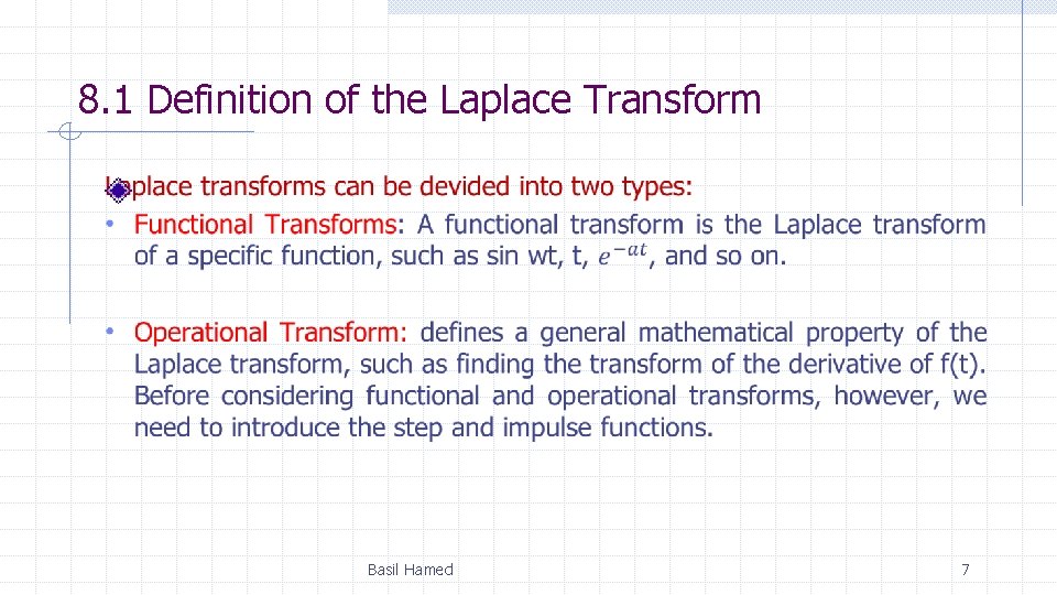 8. 1 Definition of the Laplace Transform Basil Hamed 7 