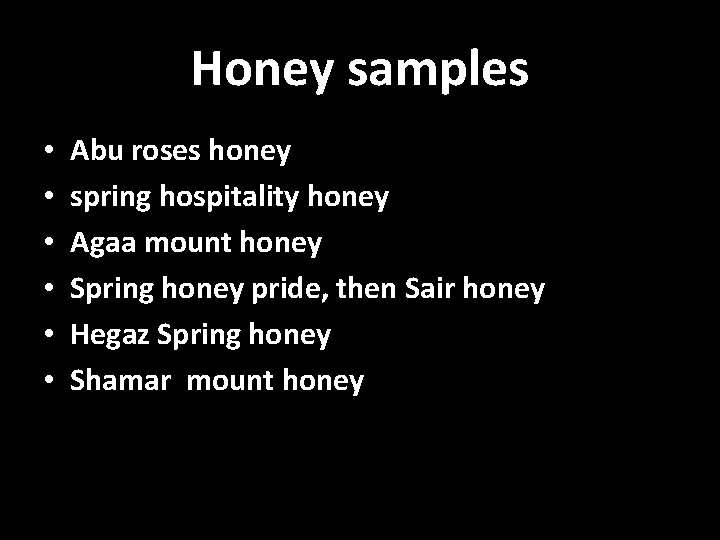 Honey samples • • • Abu roses honey spring hospitality honey Agaa mount honey