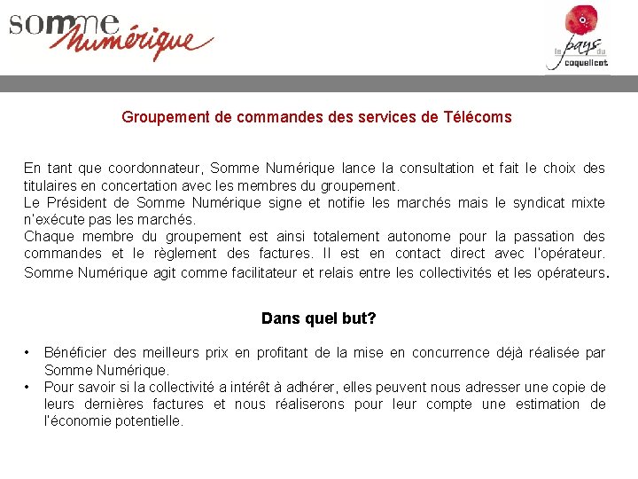 Groupement de commandes services de Télécoms En tant que coordonnateur, Somme Numérique lance la