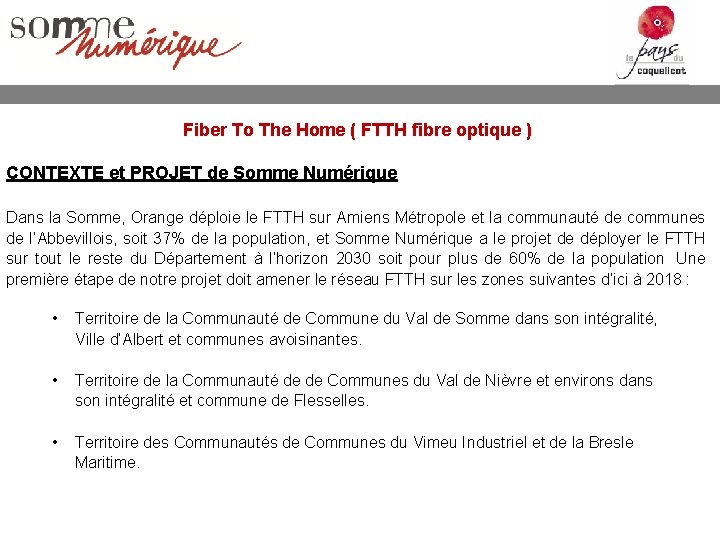 Fiber To The Home ( FTTH fibre optique ) CONTEXTE et PROJET de Somme