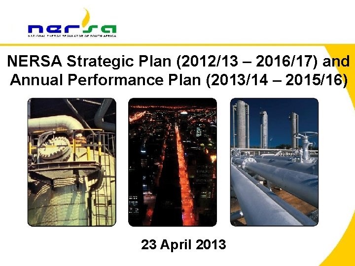 NERSA Strategic Plan (2012/13 – 2016/17) and Annual Performance Plan (2013/14 – 2015/16) 23