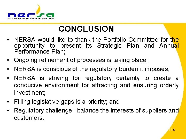 CONCLUSION • NERSA would like to thank the Portfolio Committee for the opportunity to