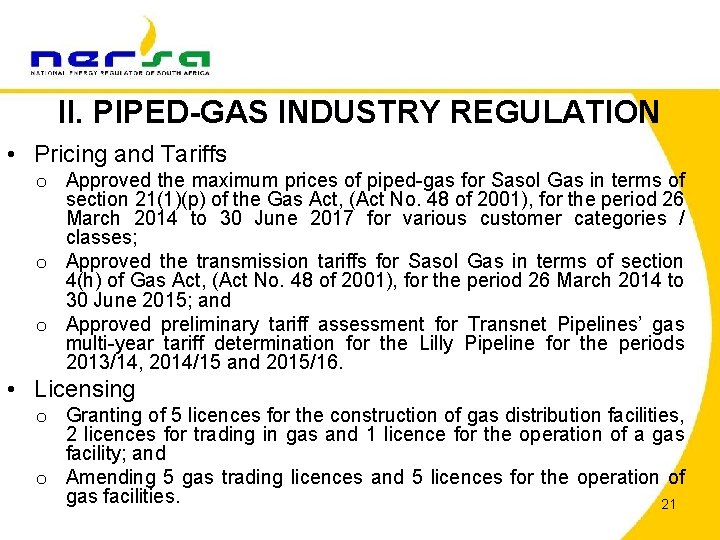 II. PIPED-GAS INDUSTRY REGULATION • Pricing and Tariffs o Approved the maximum prices of