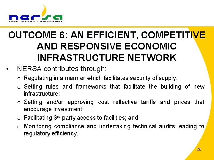 OUTCOME 6: AN EFFICIENT, COMPETITIVE AND RESPONSIVE ECONOMIC INFRASTRUCTURE NETWORK • NERSA contributes through: