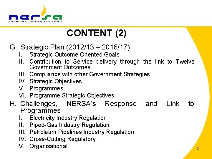 CONTENT (2) G. Strategic Plan (2012/13 – 2016/17) I. Strategic Outcome Oriented Goals II.