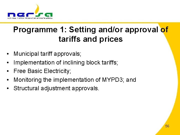 Programme 1: Setting and/or approval of tariffs and prices • • • Municipal tariff