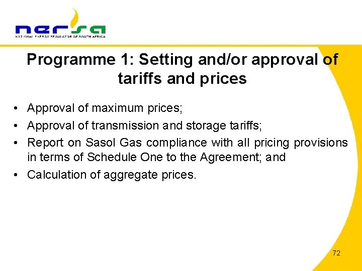 Programme 1: Setting and/or approval of tariffs and prices • Approval of maximum prices;