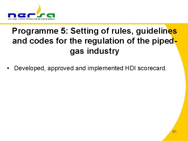 Programme 5: Setting of rules, guidelines and codes for the regulation of the pipedgas