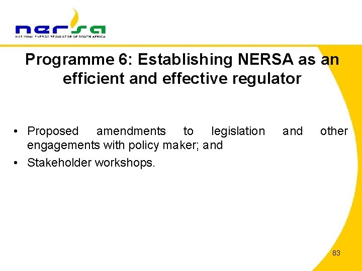 Programme 6: Establishing NERSA as an efficient and effective regulator • Proposed amendments to
