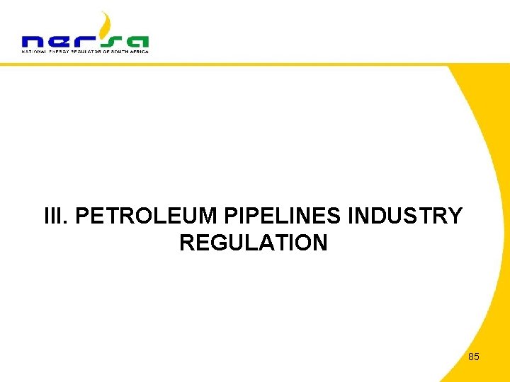 III. PETROLEUM PIPELINES INDUSTRY REGULATION 85 