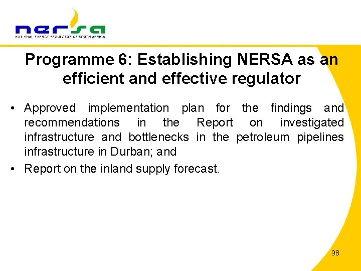 Programme 6: Establishing NERSA as an efficient and effective regulator • Approved implementation plan