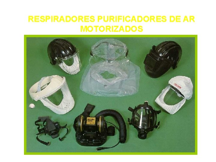 RESPIRADORES PURIFICADORES DE AR MOTORIZADOS 