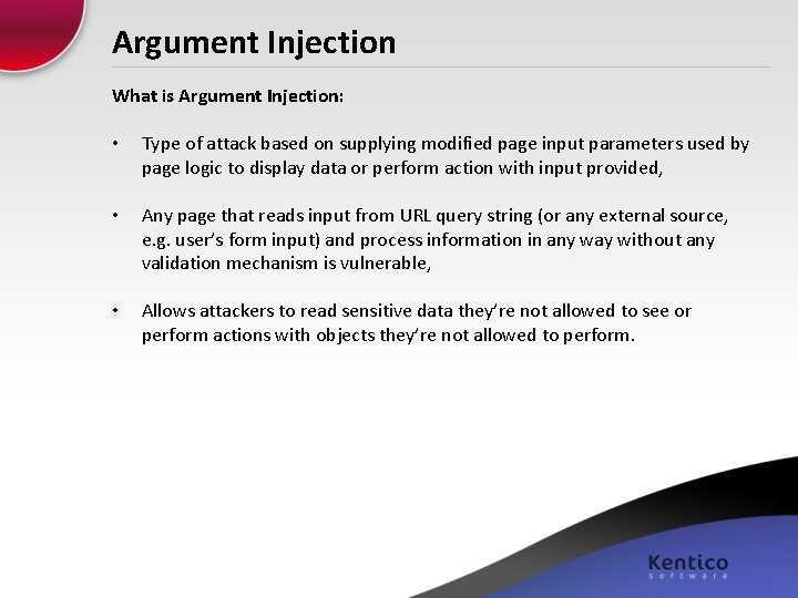 Argument Injection What is Argument Injection: • Type of attack based on supplying modified