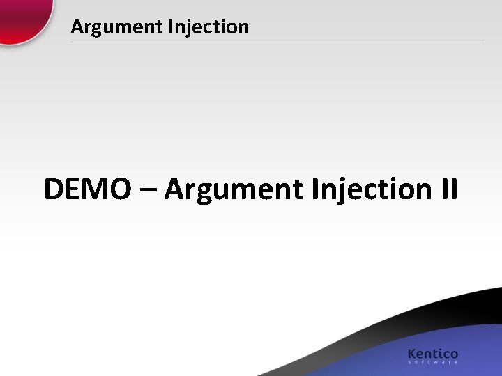 Argument Injection DEMO – Argument Injection II 