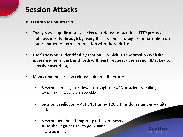 Session Attacks What are Session Attacks: • Today’s web application solve issues related to