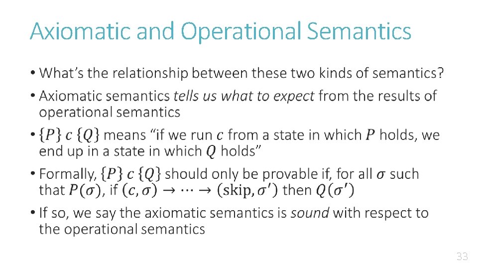 Axiomatic and Operational Semantics • 33 