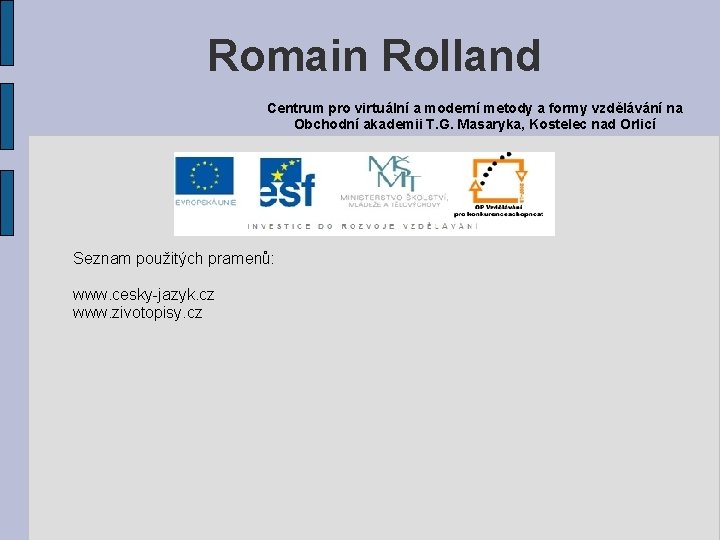 Romain Rolland Centrum pro virtuální a moderní metody a formy vzdělávání na Obchodní akademii