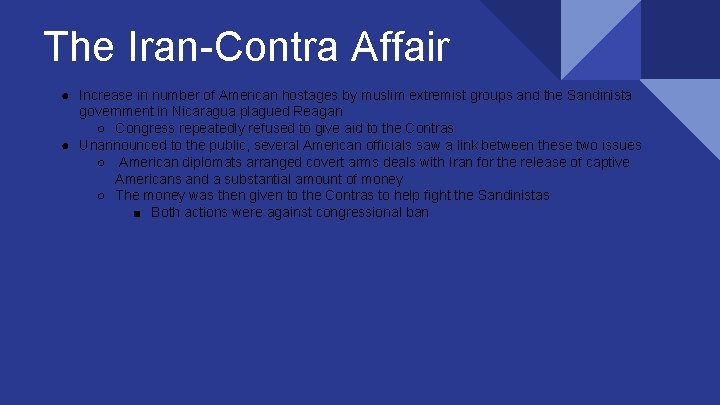 The Iran-Contra Affair ● Increase in number of American hostages by muslim extremist groups