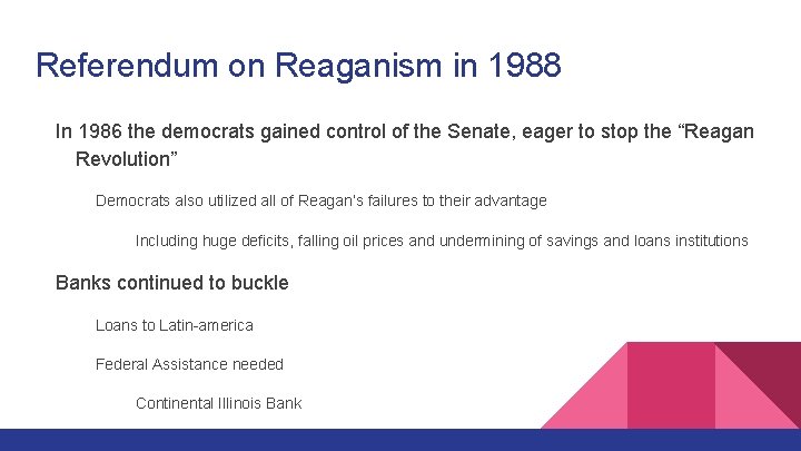 Referendum on Reaganism in 1988 In 1986 the democrats gained control of the Senate,