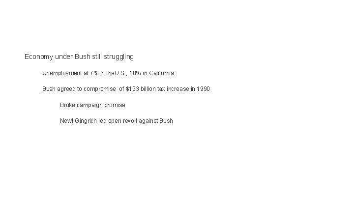 Economy under Bush still struggling Unemployment at 7% in the. U. S. , 10%