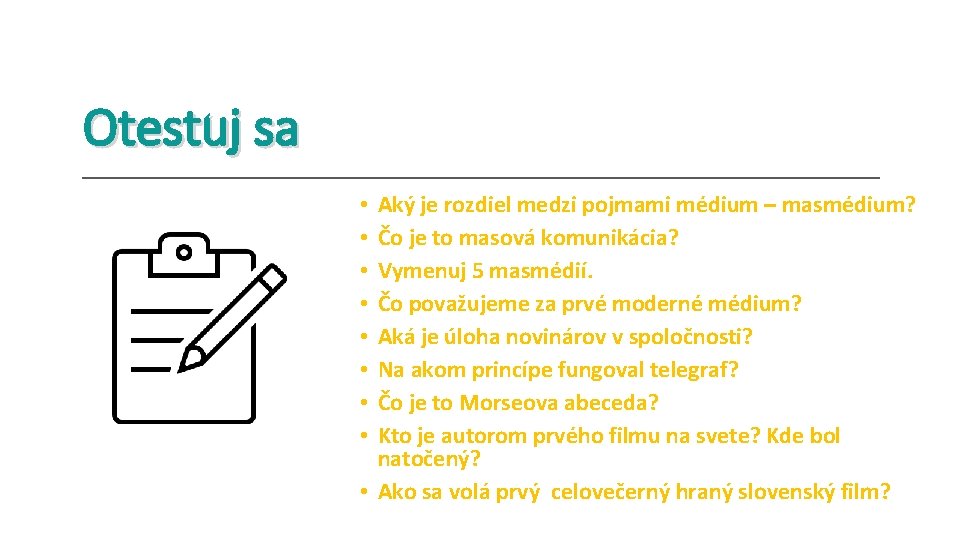 Otestuj sa Aký je rozdiel medzi pojmami médium – masmédium? Čo je to masová