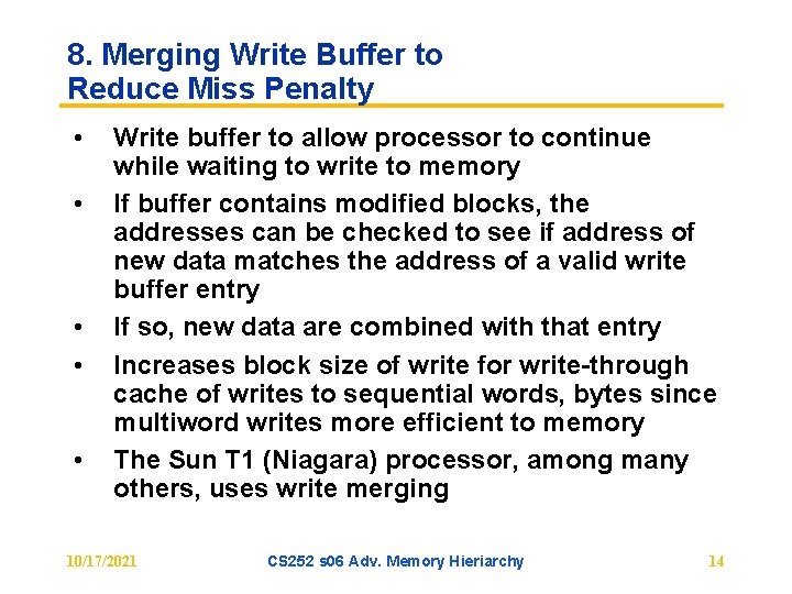 8. Merging Write Buffer to Reduce Miss Penalty • • • Write buffer to