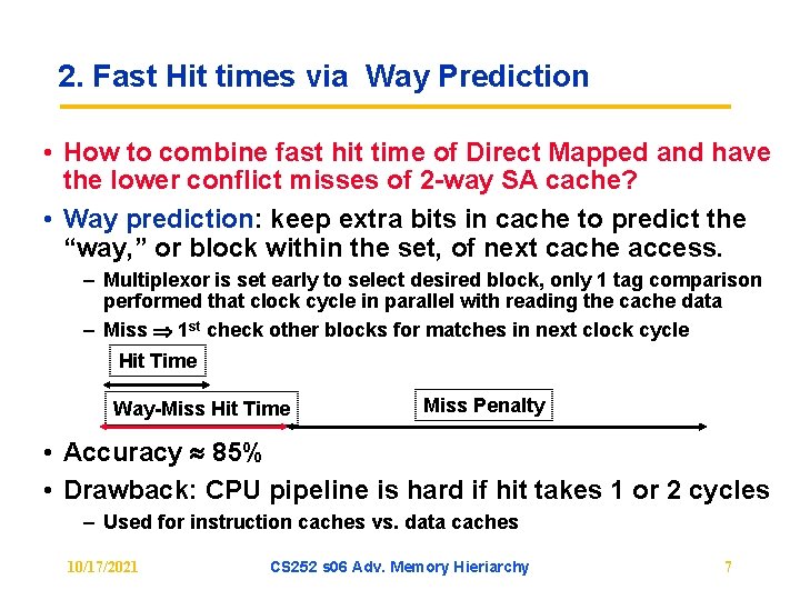 2. Fast Hit times via Way Prediction • How to combine fast hit time