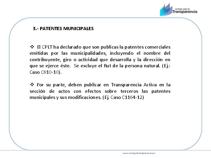 3. - PATENTES MUNICIPALES v El CPLT ha declarado que son publicas la patentes
