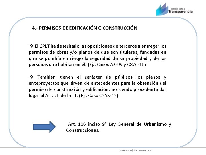 4. - PERMISOS DE EDIFICACIÓN O CONSTRUCCIÓN v El CPLT ha desechado las oposiciones