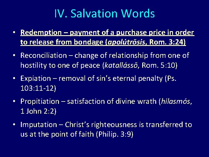 IV. Salvation Words • Redemption – payment of a purchase price in order to